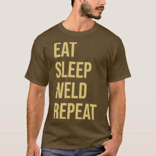 Lasontwerp Eat Sleep Weld Herhalen1 T-shirt