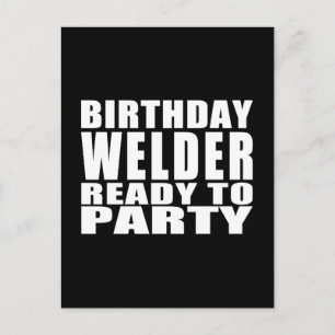Lassen : Birthday Welder Ready to Party Uitnodiging Briefkaart