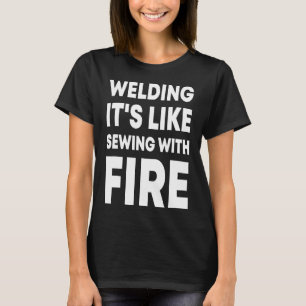 Lassen is als naaien met vuur Funny Lasser T-shirt