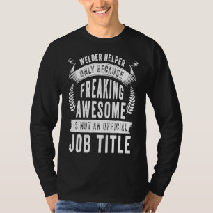Lasser Helper Vet Stoer Grappige Citaten Cadeau T-shirt