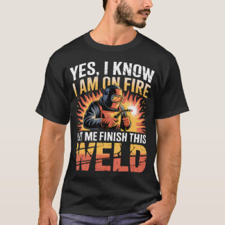 Lasser Laswerk Ja Ik Weet Dat Ik In Brand Sta T-shirt