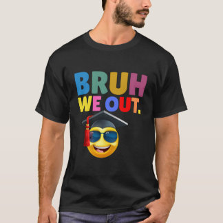 Last Day Of School Bruh We Out Teachers Summer T-shirt