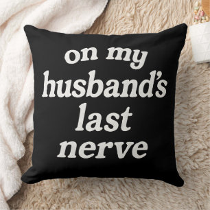 Last Nerve Grappig Huwelijk Kussen