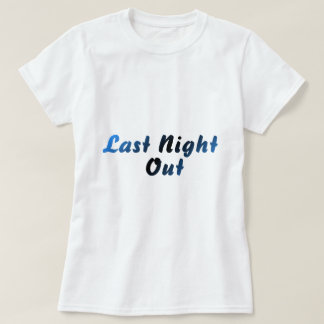 Last Night Out (blauw) T-shirt