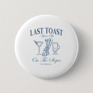 Last toast on the slopes bachelor skiing bridal ronde button 5,7 cm