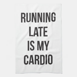 Late hardlopen is mijn cardio - grappige nieuwighe theedoek