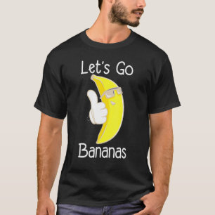 Laten gaan bananen Humor tropisch fruit T-shirt