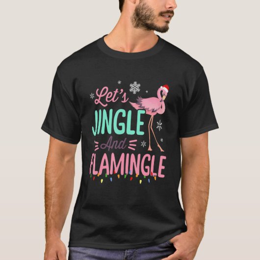 Laten Jingle en Flamingle Xmas Flamingo Lover T-shirt (Voorkant)