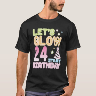 Laten we 24 jaar oud zijn Het is mijn verjaardag H T-shirt