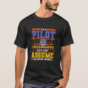 Laten we aannemen dat ik nooit verkeerd Pilot Vlie T-shirt