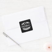 Laten we Adventure mama halen Vierkante Sticker (Envelop)