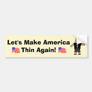Laten we Amerika weer dun maken Bumpersticker