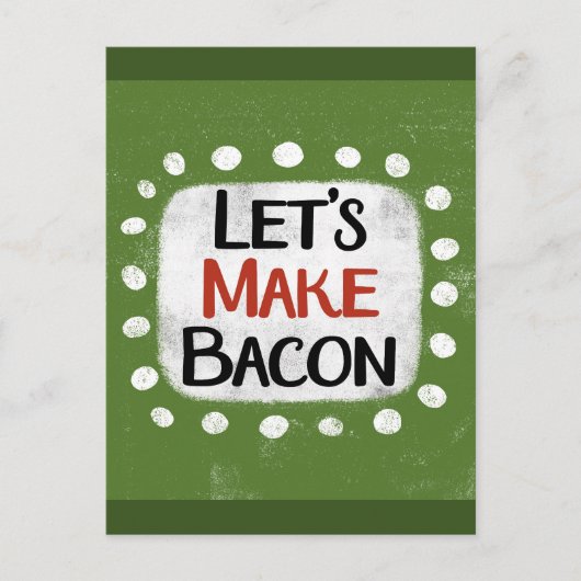 Laten we bacon Briefkaart maken (Voorkant)
