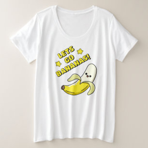 Laten we Bananen Gaan! Grote Maat T-shirt