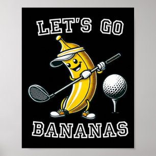 Laten we Bananen Golfen Met Grappige Banaan Golfer Poster