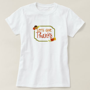 Laten we Bedankt VrouwenT-shirt geven T-shirt