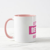 laten we betere Mok van de mens zijn (Links)