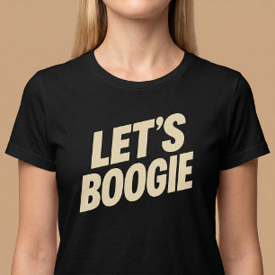 Laten we Boogie - Dansen T-shirt