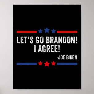 Laten we Brandon gaan! Ik ga akkoord! Funny Joe Bi Poster