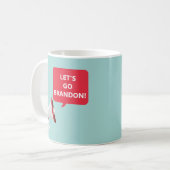 Laten we Brandon gaan! KoffieMok (Voorkant links)
