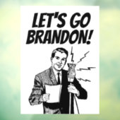 LATEN WE BRANDON GAAN! WINDOW CLING RAAMSTICKER (Vel 3)