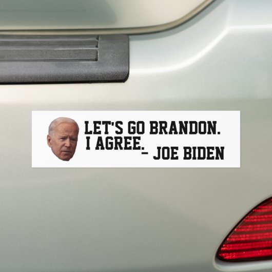 LATEN WE BRANDON (JOE AGREES) BUMPERSTICKERS GAAN (Op auto)