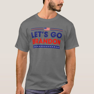 Laten we Brandon Patriotic Funny Political Sarcast T-shirt