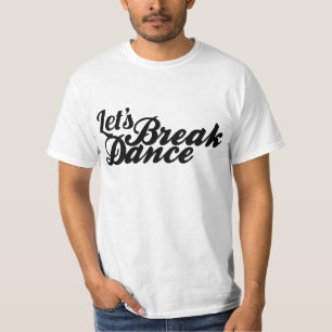 Laten we Breakdansen T-shirt