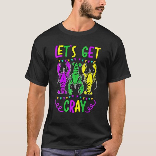 Laten we Crawfish Crayfish Lobster Mardi Gra halen T-shirt (Voorkant)