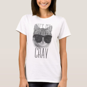 Laten we Cray Cat halen T-shirt