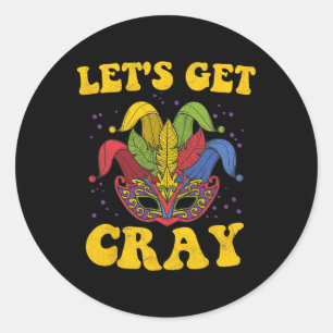 Laten we Cray Mardi Gras krijgen Ronde Sticker