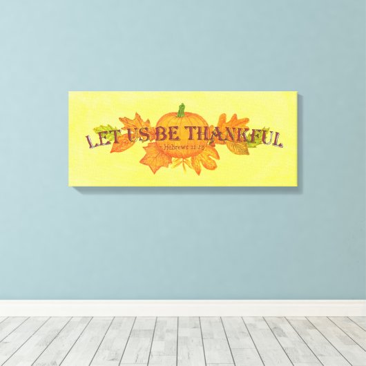 Laten we dankbaar verpakt canvas print (Insitu (Houten vloer))