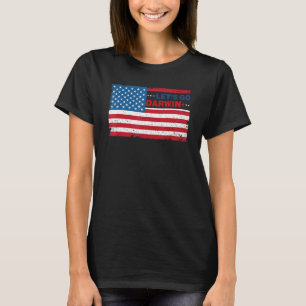 Laten we Darwin Funny Trendy Sarcastic American Fl T-shirt