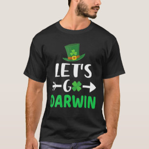 Laten we Darwin maken met St. Patrick's Day Funny  T-shirt