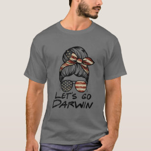 Laten we Darwin Messy Bun American Flag Laten we g T-shirt