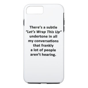 Laten we dit afronden 	iPhone 8 plus / 7 plus hoesje