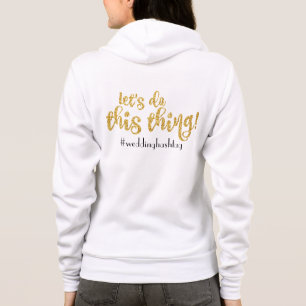 Laten we dit ding doen, trouwhashtag hoodie