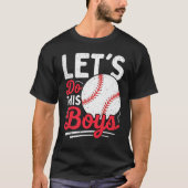 Laten we dit honkbal doen t-shirt (Voorkant)