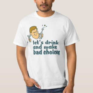 Laten we drinken en ...... grappig t-shirt