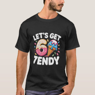 Laten we een 7endy-shirt krijgen 6 7 Meme Six Seve T-shirt