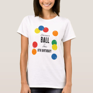Laten we een bal kleurrijke bal verjaardagsfeestje t-shirt