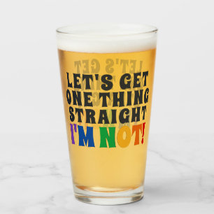 Laten we één ding halen, ik ben geen bier. glas