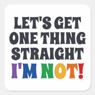 Laten we één ding rechtzetten. Ik ben geen sterk Vierkante Sticker