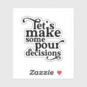 Laten we een paar mooie beslissingen nemen sticker (Vel)