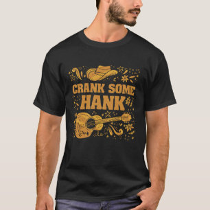 Laten we een Shirt voor Hank Country Music Crank
