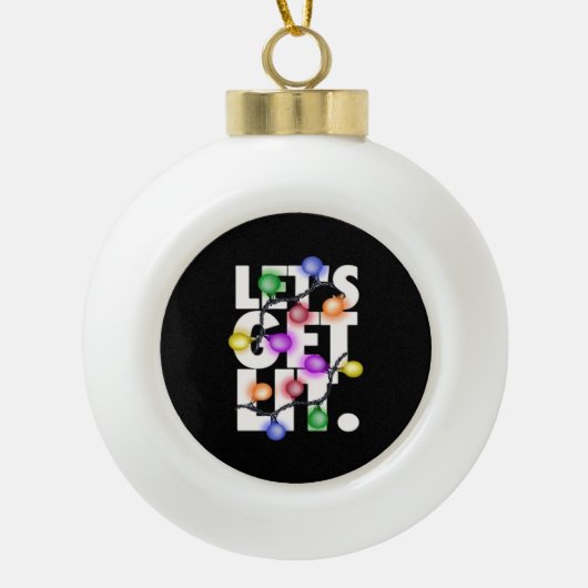 Laten we een verlichte kerstoutfit krijgen keramische bal ornament (Voorkant)