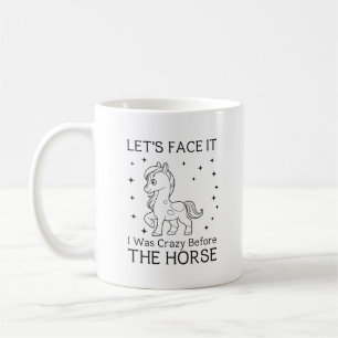 Laten we eerlijk zijn, ik was gek voor het paard koffiemok