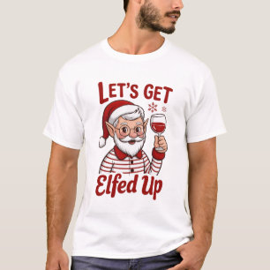 Laten we Elfenfeest Vieren Snarky Kerst Wijn Elf H T-shirt