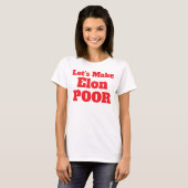 Laten we Elon arm maken, Amerika herstellen T-shirt (Voorkant volledig)