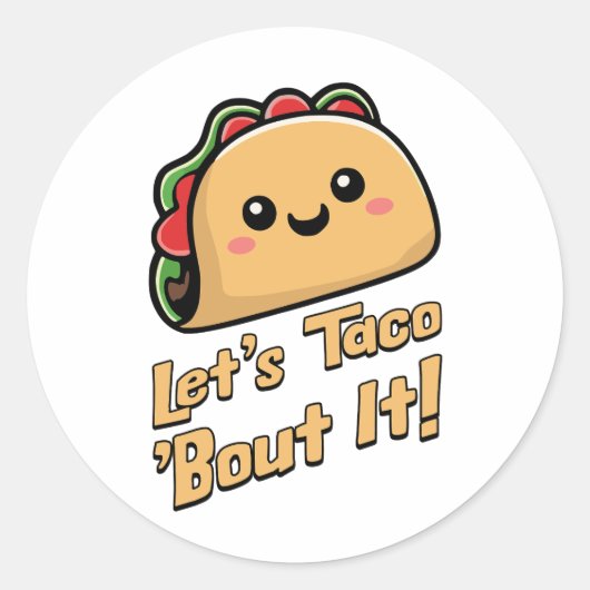 Laten we erover praten! Schattigee en punny taco c Ronde Sticker (Voorkant)